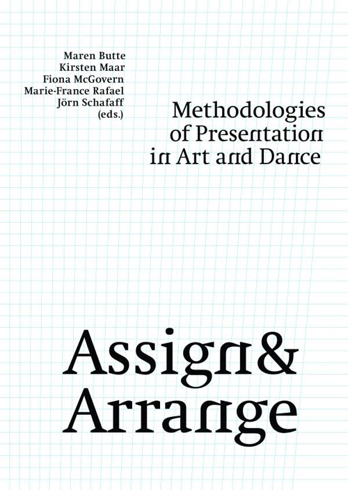 Assign & Arrange Methodologies of Presentation in Art and Dance