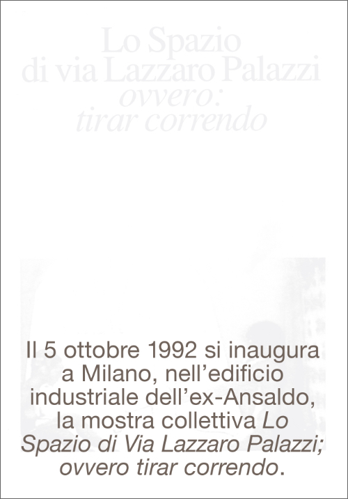 Lo Spazio di Via Lazzaro Palazzi – Ovvero: tirar correndo