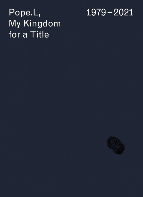 Pope.L - My Kingdom for a Title