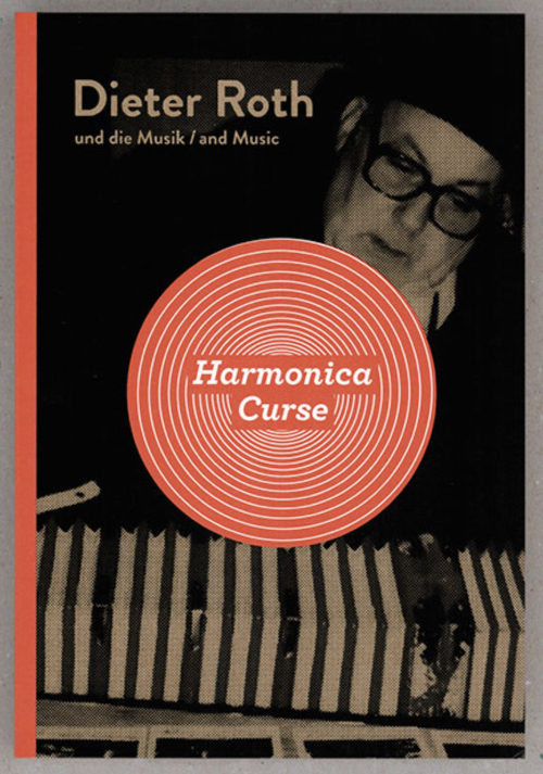 Dieter Roth – Harmonica Curse