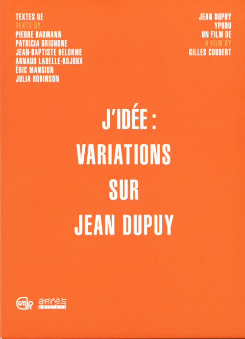 Jean Dupuy - J'idee: Variations Sur Jean Dupuy (Book+dvd)
