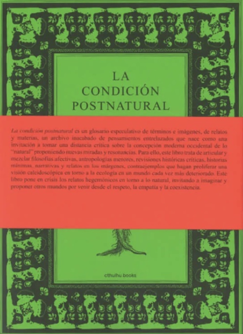 La Condición Postnatural – Glosario de ecologías para otros mundos posibles