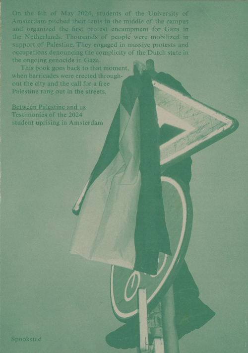 Between Palestine and us - testimonies of the 2024 student uprising in Amsterdam