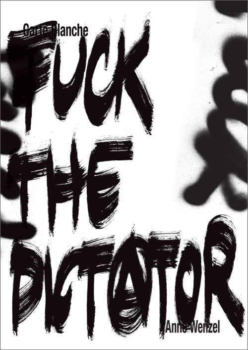 Anne Wenzel - Carte Blanche: Fuck the Dictator