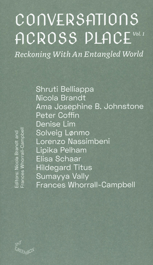 Conversations Across Place Vol. 1 - Reckoning With An Entangled World
