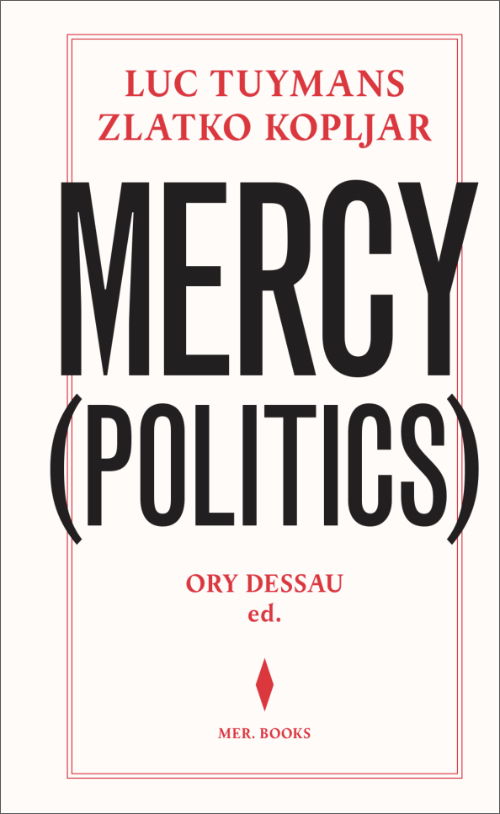 Luc Tuymans, Zlatko Kopljar - Mercy (Politics)