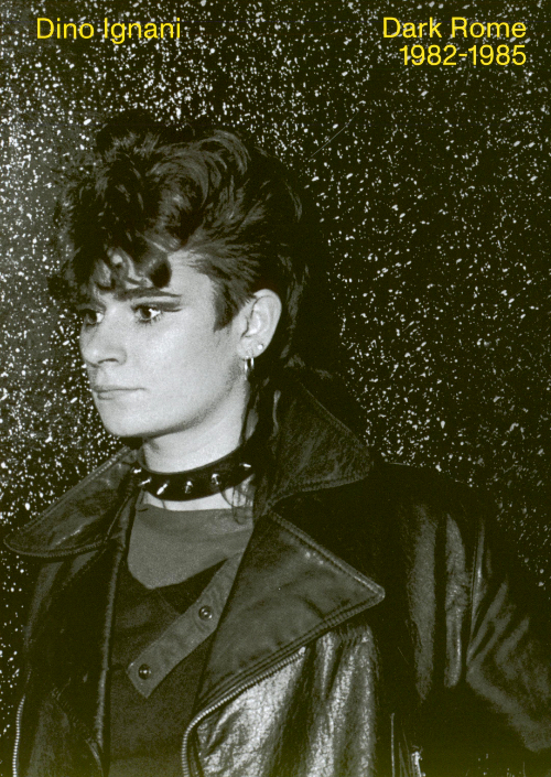 Dino Ignani: Dark Rome 1982–1985