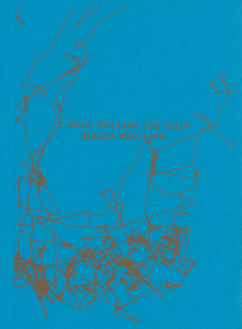 Matthew Attard - I Will Follow the Ship – 60th International Art Exhibition, La Biennale di Venezia