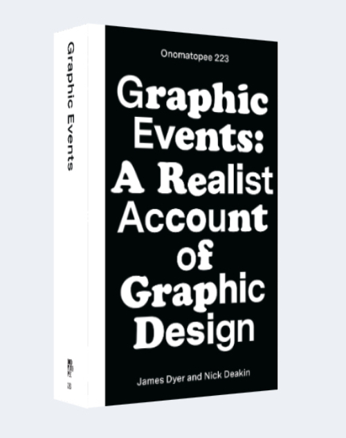 Graphic Events - A Realist Account Of Graphic Design