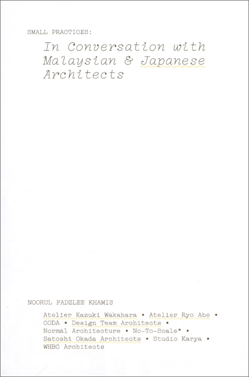 Small Practices: In Conversation with Malaysian & Japanese Architects