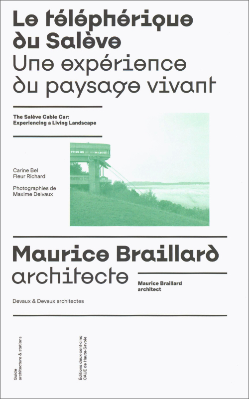 The Salève Cable Car: Experiencing a Living Landscape Maurice Braillard architect