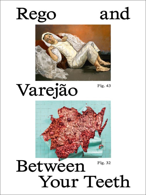 Paula Rego, Adriana Varejão - Between Your Teeth