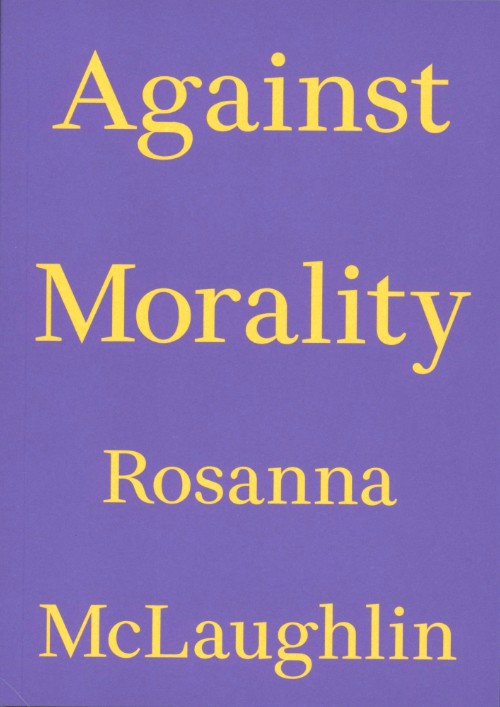 Rosanna McLaughlin - Against Morality