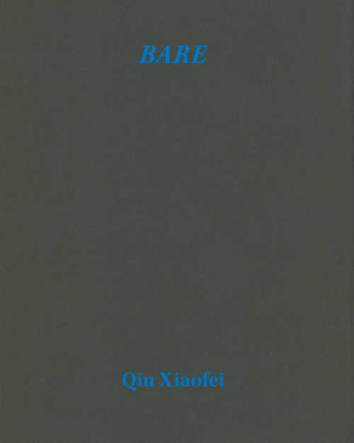 Qiu Xiaofei - BARE