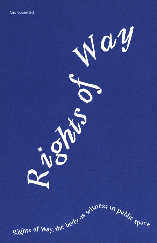 Rights Of Way - The Body As Witness In Public Space