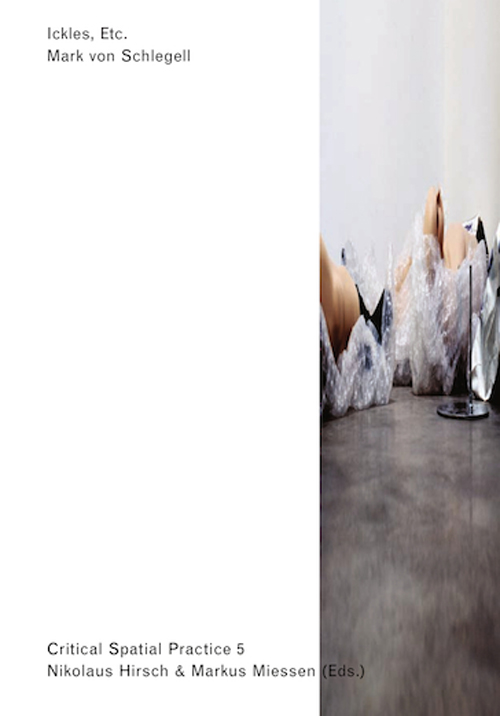 Ickles, Etc. Critical Spatial Practice 5