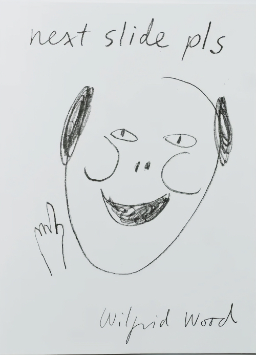 Wilfrid Wood - Next Slide Pls