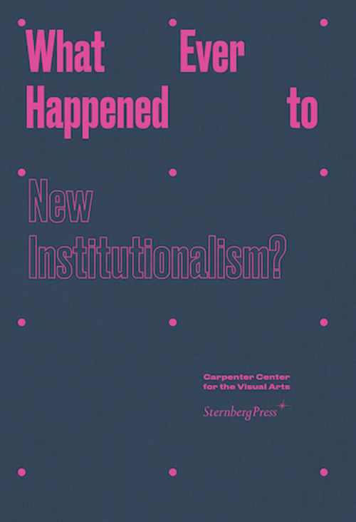 What Ever Happened to New Institutionalism?