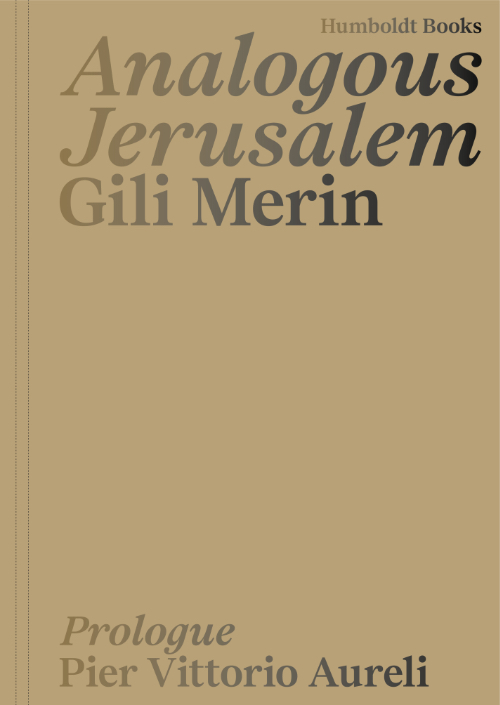 Gili Merin - Analogous Jerusalem
