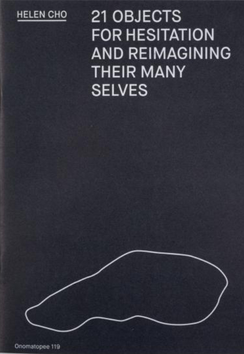 21 Objects For Hesitation And Reimagining Their Many Selves