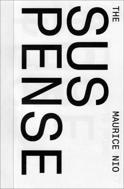 Maurice Nio - The Suspense of Architecture, The Necessity to Shine