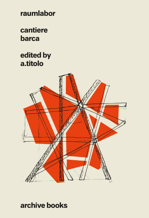 Raumlabor Cantiere Barca