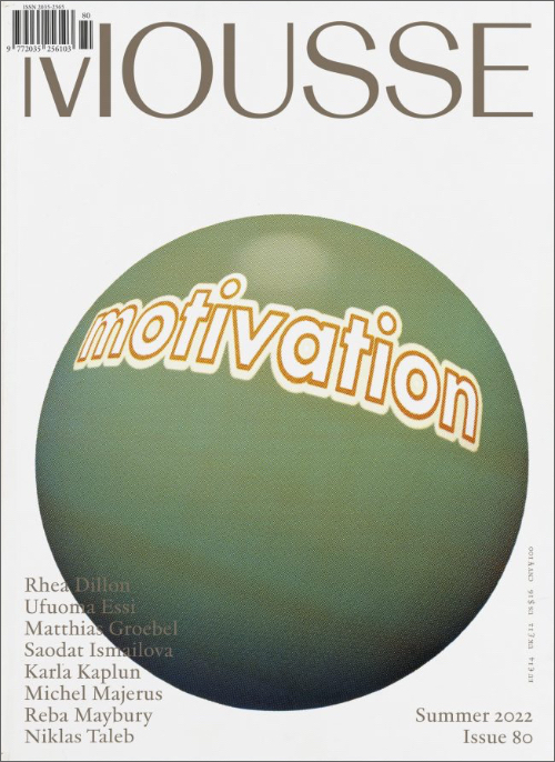 Mousse Magazine - Issue 80 | Summer 2022