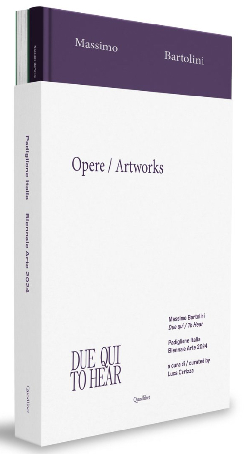 Massimo Bartolini - Due qui / To Hear (2 Volumes)