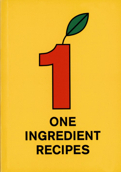 Martijn In 't Veld - One Ingredient Recipes (4th edition, new isbn)