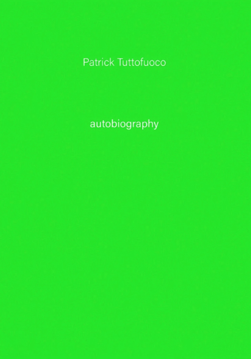 Patrick Tuttofuoco - Autobiography #05
