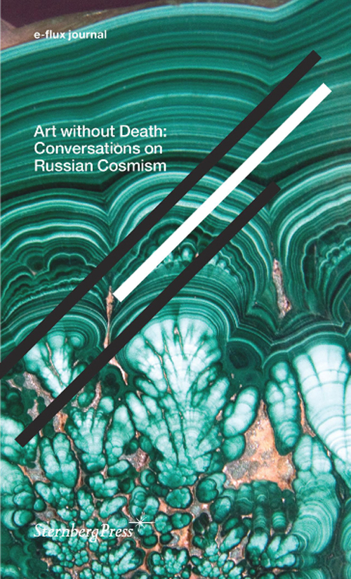 Art Without Death. Conversations on Russian Cosmism