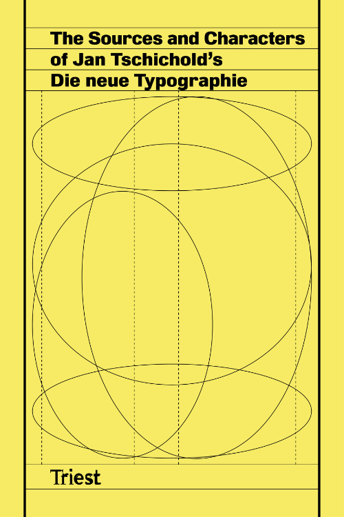 The Sources and Characters of Jan Tschichold’s Die neue Typographie (vol 2)